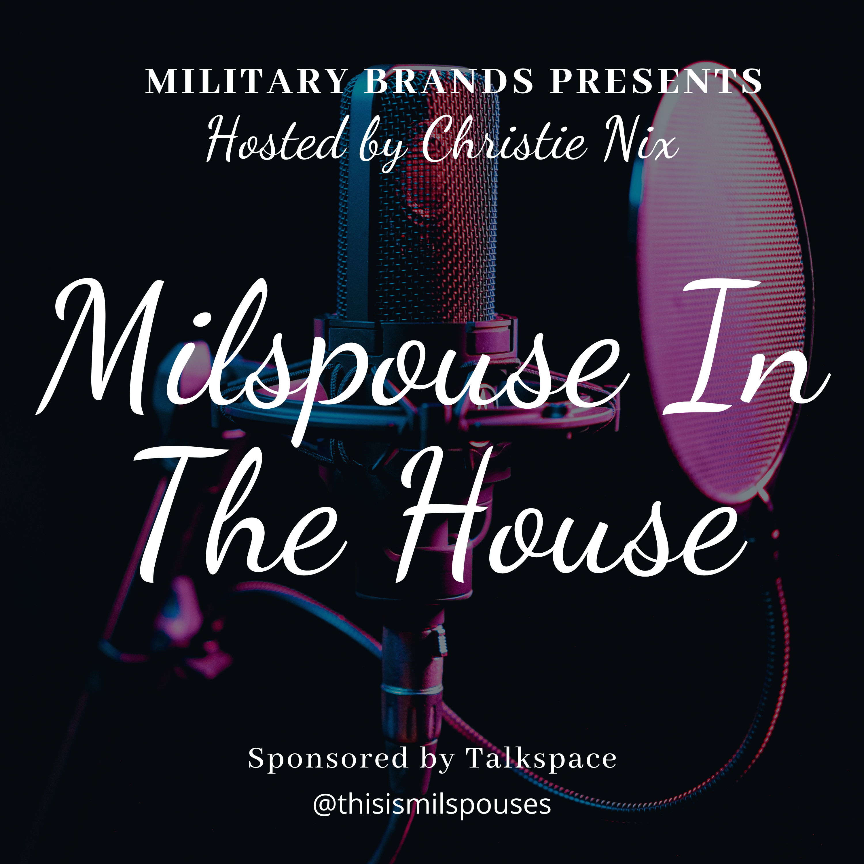 MilSpouse in the House Podcast